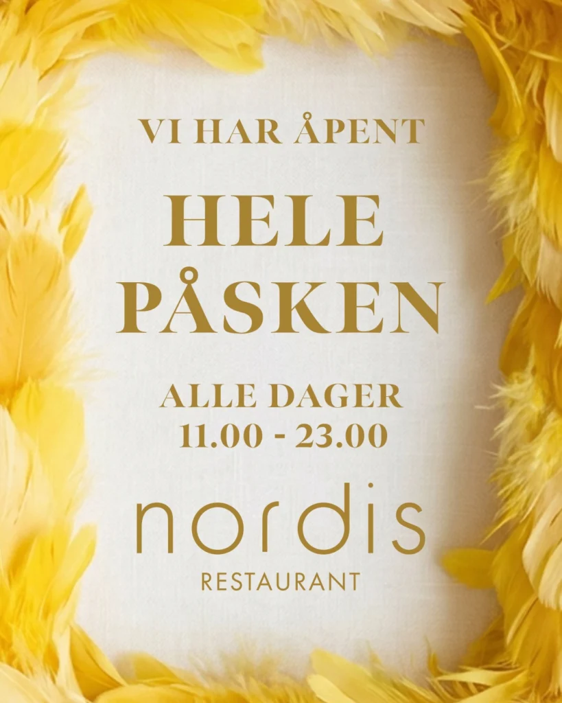 Nordis Restaurant har åpent hver dag i hele påska fra kl. 11.00